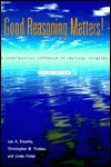 Good Reasoning Matters!: A Constructive Approach to Critical Thinking (Paperback)