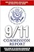 9/11 Commission Report : Final Report of the National Commission on Terrorist Attacks Upon the United States - With Interim Reports, Press Releases, and Index of the Final Report