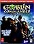 Goblin Commander: Unleash the Horde (Prima's Official Strategy Guide)