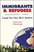 Immigrants & Refugees : Create Your New Life in America (Pioneer Living Series)