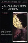 An Invitation to Cognitive Science Vol. 2 Visual Cognition & Action (Paperback)
