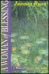 A Woman of Blessing: 6 Studies of Rindividuals or Groups (Women of Character Bible Study Series)