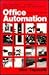 Office Automation: A User-D...