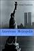 American Metropolis: A Hist...