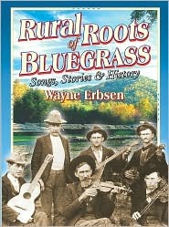 Rural Roots of Bluegrass: Songs, Stories & History (Paperback)