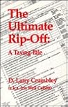 The Ultimate Rip-Off: A Taxing Tale
