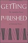 Getting Published: The Acquisition Process at University Presses