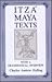 Itza Maya Texts With a Grammatical Overview