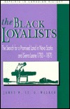 The Black Loyalists: The Search for a Promised Land in Nova Scotia and Sierra Leone, 1783-1870 (RICH: Reprints in Canadian History)
