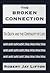 The Broken Connection: On D...
