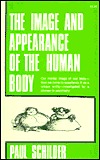 The Image and Appearance of the Human Body: Studies in the Constructive Energies of the Psyche (Paperback)
