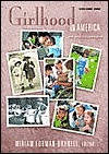 Girlhood in America [2 volumes]: An Encyclopedia (The American Family)