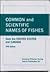 Common and Scientific Names of Fishes from the U.S. and Canada by C. Richard Robins