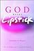 God Wears Lipstick: Kabbalah for Women