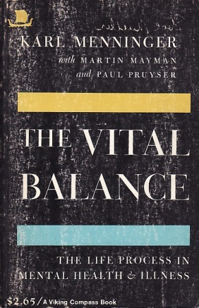 The Vital Balance: The Life Process in Mental Health and Illness