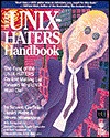The UNIX Hater's Handbook: The Best of UNIX-Haters On-line Mailing Reveals Why UNIX Must Die! (Paperback)