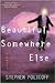 Beautiful Somewhere Else: A Novel