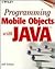 Programming Mobile Objects ...