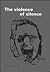Violence of Silence: The Im...