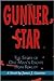 Gunner Star: The Story of One Manýs Escape from Reality