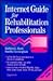 Internet Guide for Rehabilitation Professionals by Kathlyn L. Reed