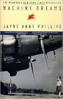 Machine Dreams by Jayne Anne Phillips