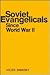 Soviet Evangelicals Since World War II