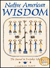 Native American Wisdom: The Sacred in Everyday Life (Hardcover)
