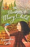 The Museum of Mary Child by Cassandra Golds The Museum of Mary Child by Cassandra Golds
