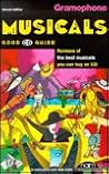 Gramophone Musicals: Good Cd Guide Gramophone Musicals: Good Cd Guide