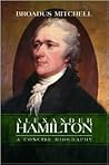 Alexander Hamilton A Concise Biography Alexander Hamilton A Concise Biography