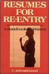Resumes for Re-Entry: A Handbook for Women