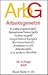 Arbeitsgesetze: Mit den wichtigsten Bestimmungen zum Arbeitsverhaltnis, Kundigungsrecht, Arbeitsschutzrecht, Berufsbildungsrecht, Tarifrecht, Betriebsverfassungsrecht