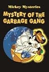 Mystery of the Garbage Gang (Mickey Mysteries #3)