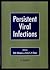 Persistent Viral Infections by R. Ahmed