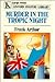 Murder in the Tropic Night by Frank Arthur