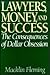 Lawyers, Money, and Success: The Consequences of Dollar Obsession