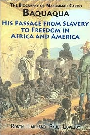 The Biography of Mahommah Gardo Baquaqua: His Passage from Slavery to Freedom in Africa and America (Hardcover)