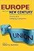Europe in the New Century: Visions of an Emerging Superpower