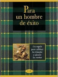 Para UN Hombre De Exito (Spanish Edition)