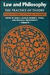 Law and Philosophy: The Practice of Theory Essays in Honor of George Anastaplo Law and Philosophy: The Practice of Theory Essays in Honor of George Anastaplo