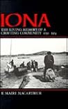 Iona: The Living Memory of a Crofting Community, 1750 - 1914 Iona: The Living Memory of a Crofting Community, 1750 - 1914