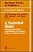 A Statistical Model: Frederick Mosteller’s Contributions to Statistics, Science, and Public Policy (Springer Series in Statistics)