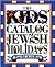 The Kids' Catalog of Jewish Holidays