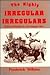 Highly Irregular Irregulars: Texas Rangers in the Mexican War