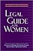 The American Bar Association Legal Guide for Women: What every woman needs to know about the law and marriage, health care, divorce, discrimination, retirement, and more