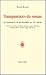 Transparences du roman le romancier et ses doubles au XXe siècle by Pierre Brunel