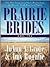 Prairie Brides: A Homestead...