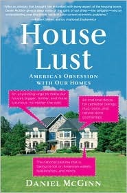 House Lust: America's Obsession With Our Homes (Hardcover)