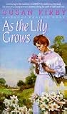 As the Lily Grows (Prairie Rose Series #2) As the Lily Grows (Prairie Rose Series #2)